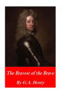 The Bravest of the Brave; or, With Peterborough in Spain