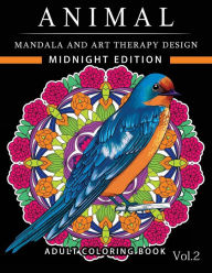 Title: Animal Mandala and Art Therapy Design Midnight Edition: An Adult Coloring Book with Mandala Designs, Mythical Creatures, and Fantasy Animals for Inspiration and Relaxation, Author: Adult Coloring Book