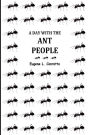 A Day With the Ant-People