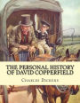 The personal history of David Copperfield. By: Charles Dickens, illustrated By:Hablot Knight Browne (10 July 1815 - 8 July 1882) was an English artist.: is the eighth novel by Charles Dickens