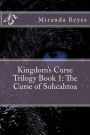 Kingdom's Curse Trilogy Book 1: The Curse of Sohcahtoa