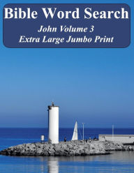 Title: Bible Word Search John Volume 3: King James Version Extra Large Jumbo Print, Author: T W Pope