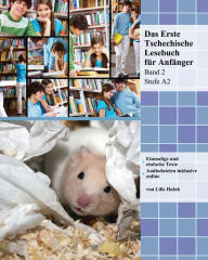 Title: Das Erste Tschechische Lesebuch fï¿½r Anfï¿½nger, Band 2: Stufe A2 zweisprachig mit tschechisch-deutscher ï¿½bersetzung, Author: Lilie Hasek