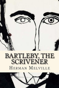 Title: Bartleby, the Scrivener: A Story of Wall Street (The Art of the Novella series), Author: Herman Melville