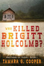 Who Killed Brigitt Holcomb?: A Romantic Suspense Novel