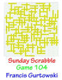 Sunday Scrabble Game 104