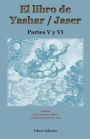 El libro de Yashar / Jaser. Partes V y VI