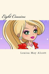 Title: Eight Cousins, Author: Louisa May Alcott