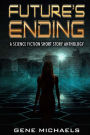 Future's Ending: A Science Fiction Short Story Anthology
