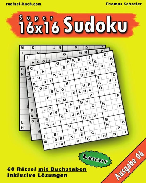 Leichte 16x16 Buchstaben Sudoku 06: Leichte 16x16 Buchstaben-Sudoku, Ausgabe 06