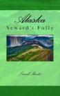 Alaska: Seward's Folly: A 5 x 8 Blank Journal