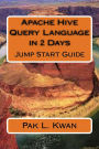 Apache Hive Query Language in 2 Days: Jump Start Guide