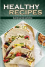 Healthy Recipes: Quick & Easy Sides and Entrées