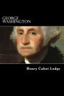 George Washington: Volumes 1 amp; II
