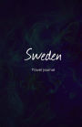 Sweden Travel Journal: Perfect Size 100 Page Travel Notebook Diary