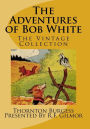 The Adventures of Bob White: The Vintage Collection