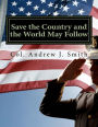 Save the Country and the World May Follow: Now That Trump Has Won, What Must He Do?