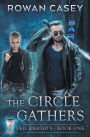The Circle Gathers