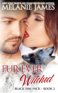 Title: Fur Ever Witched, Author: Melanie James