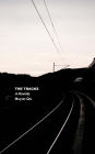 The Tracks: A Novella
