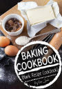 Baking Cookbook: Blank Recipe Journal Cookbook