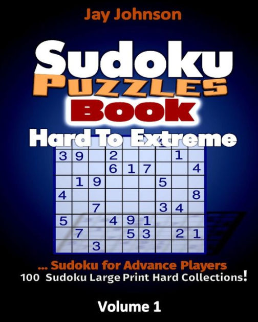 Sudoku Puzzle Book Hard To Extreme Sudoku Advanced Player...100 Sudoku