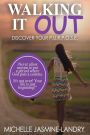 Walking it Out: Discover Your P.U.R.P.O.S.E.