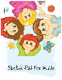 Sketch Pad For Kids by T.Michelle: Sketchpad/drawing pad BLANK Sketchbooks