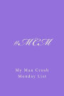 #MCM: My Man Crush Monday List: A 6 x 9 Lined Journal