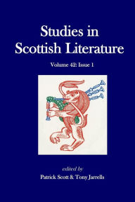 Title: Studies in Scottish Literature 42: 1, Author: Patrick Scott