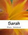 Sarah - Diary - Notebook: female name Sarah gift book