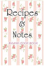 Blank Cook Book Recipe & Notes (Flower Series): Cooking Gifts Recipe Book Recipe Binder