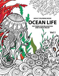 Title: Ocean Life: Ocean Coloring Books for Adults A Blue Dream Adult Coloring Book Designs (Sharks, Penguins, Crabs, Whales, Dolphins and much more) Adult Coloring Books, Author: Tamika V Alvarez