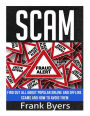 Scam: Find Out All About Popular Online and Offline Scams and How to Avoid Them