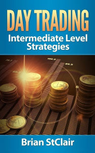 Title: Day Trading: Vital Strategies You've Been Neglecting, Author: Brian Stclair