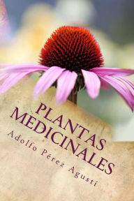 Title: Plantas medicinales: Actualización 2017, Author: Adolfo Pérez Agustí