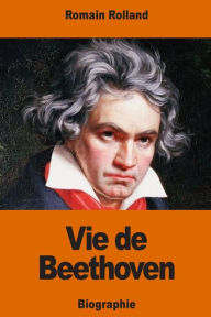 Title: Vie de Beethoven, Author: Romain Rolland