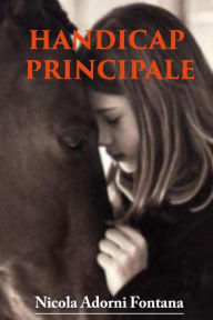 Title: Handicap principale, Author: Nicola Adorni Fontana