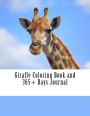 Giraffe Coloring Book and 365+ Days Journal