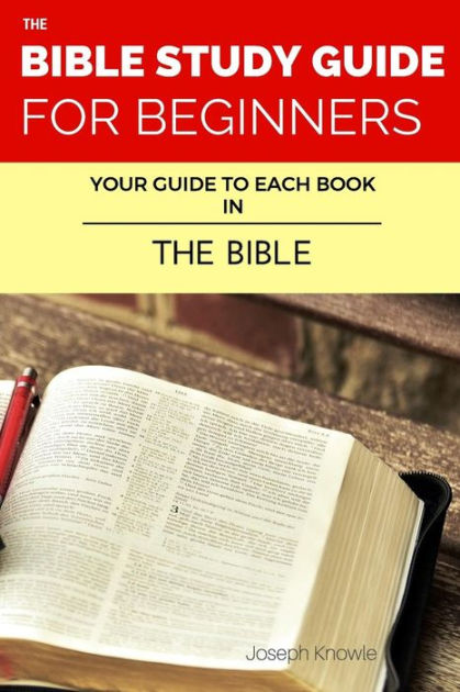 the-bible-study-guide-for-beginners-your-guide-to-each-book-in-the