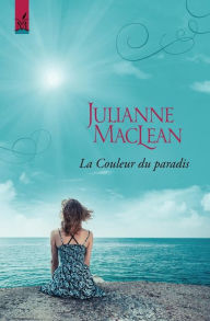 Title: La Couleur du paradis, Author: Julianne MacLean