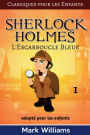 Sherlock Holmes adapteacute; pour les enfants: L'Escarboucle Bleue: Large Print Edition