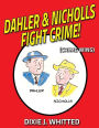 Dahler and Nicholls Fight Crime! (Crime Wins)