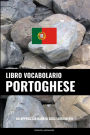 Libro Vocabolario Portoghese: Un Approccio Basato sugli Argomenti
