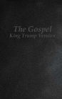 The Gospel: King Trump Version