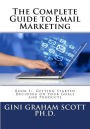 The Complete Guide to Email Marketing: Book I: Getting Started