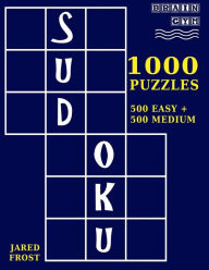 Title: 1,000 Sudoku Puzzles, 500 Easy and 500 Medium: A Brain Gym Series Sudoku Puzzle Book, Author: Jared Frost