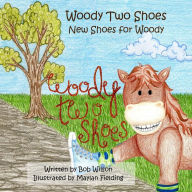 Title: Woody Two Shoes: New Shoes for Woody, Author: Bob Wilson