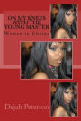 On My Knees With the Young Master: Women in Chains