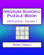 Medium Sudoku Puzzle Book Volume 1: Medium Sudoku Puzzles For Intermediate Players
